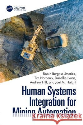 Human Systems Integration for Mining Automation Joel M Haight 9781032462783