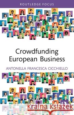 Crowdfunding European Business Antonella Francesca Cicchiello 9781032464015 Routledge