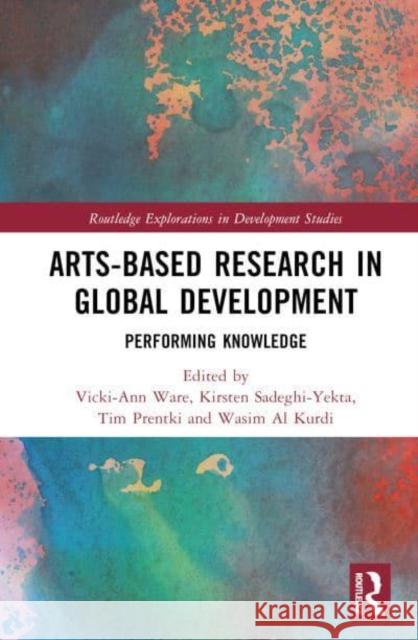 Arts-based Research in Global Development  9781032464718 Taylor & Francis Ltd