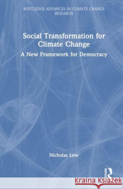 Social Transformation for Climate Change Nicholas Low 9781032465302 Taylor & Francis Ltd