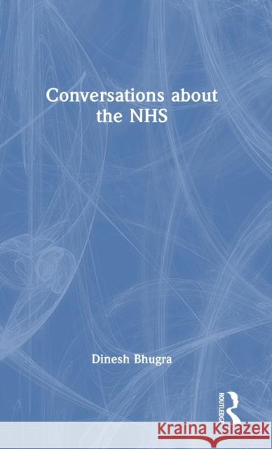Conversations about the NHS  9781032465418 Taylor & Francis Ltd