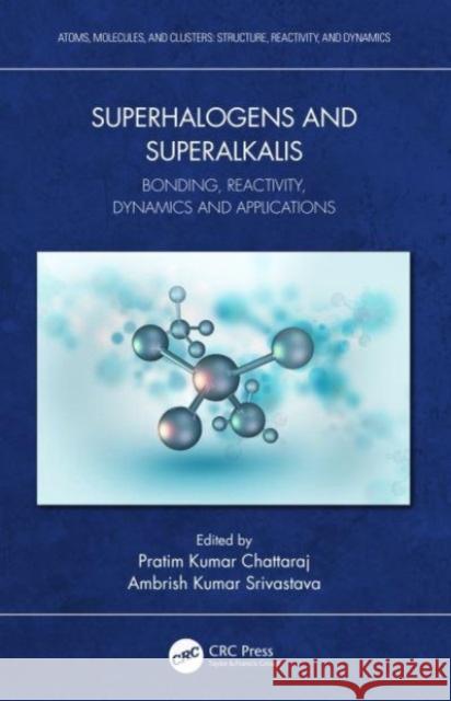 Superhalogens, Superalkalis and Supersalts  9781032466231 Taylor & Francis Ltd