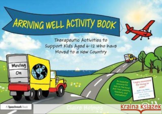 Arriving Well Activity Book Claire Holmes 9781032466828 Taylor & Francis Ltd