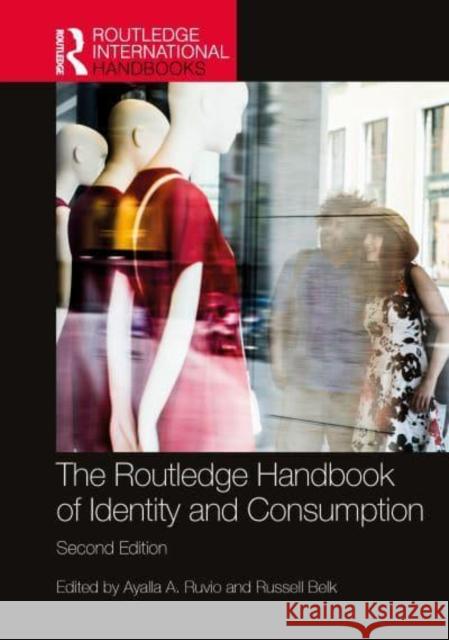 The Routledge Handbook of Identity and Consumption Ayalla A. Ruvio Russell Belk 9781032468815