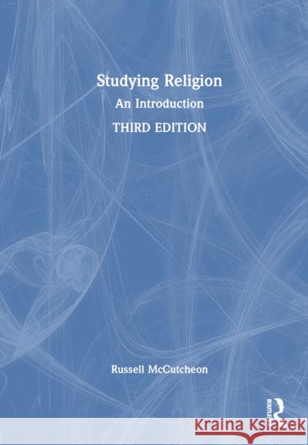 Studying Religion Russell (University of Alabama, USA) McCutcheon 9781032469102 Taylor & Francis Ltd