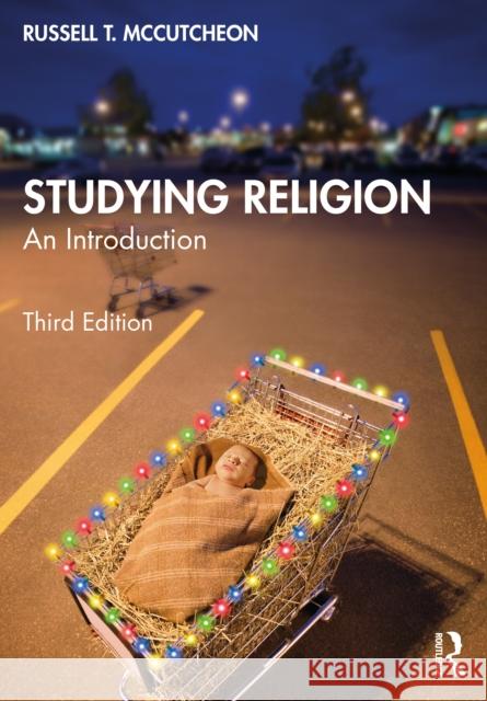 Studying Religion Russell (University of Alabama, USA) McCutcheon 9781032469119 Taylor & Francis Ltd