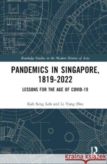 Pandemics in Singapore, 1819-2022 Li Yang Hsu 9781032469621 Taylor & Francis Ltd