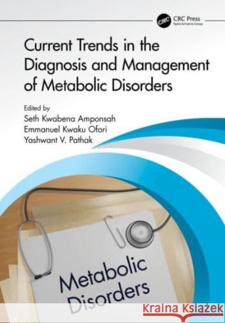 Current Trends in the Diagnosis and Management of Metabolic Disorders  9781032469676 Taylor & Francis Ltd