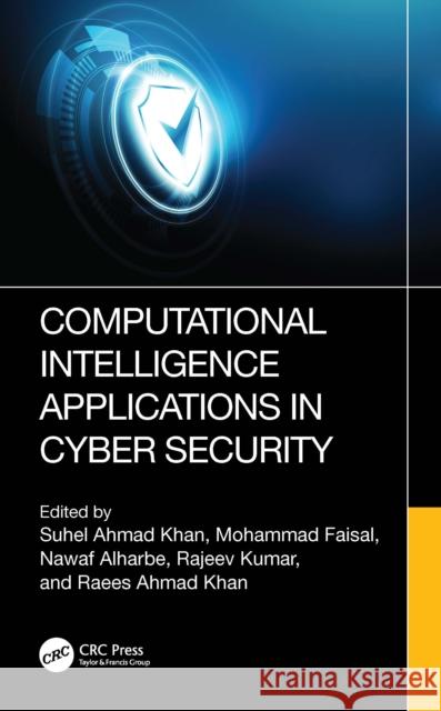 Computational Intelligence Applications in Cyber Security  9781032470597 Taylor & Francis Ltd
