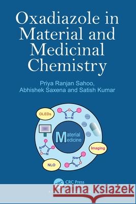 Oxadiazole in Material and Medicinal Chemistry Satish (University of Delhi, India) Kumar 9781032470672 CRC Press