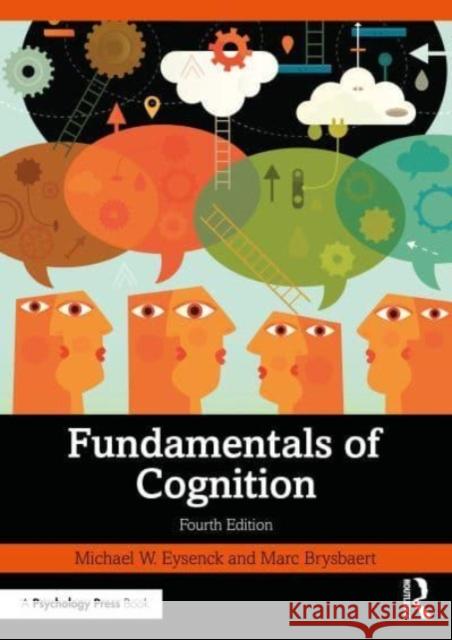 Fundamentals of Cognition Michael W. Eysenck Marc Brysbaert 9781032471310