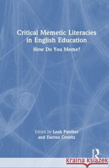 Critical Memetic Literacies in English Education  9781032471334 Taylor & Francis Ltd