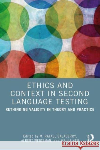 Ethics and Context in Second Language Testing  9781032471754 Taylor & Francis Ltd