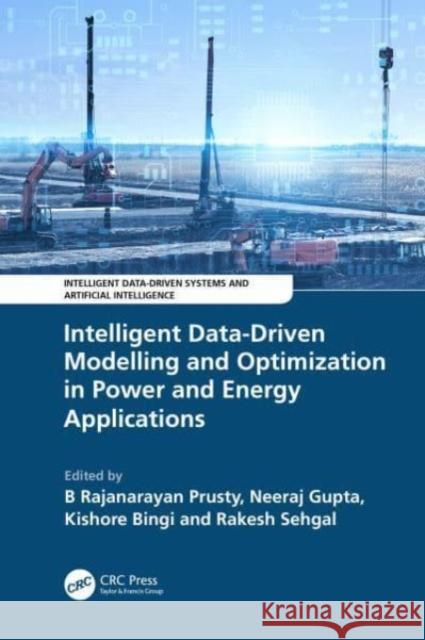 Intelligent Data-Driven Modelling and Optimization in Power and Energy Applications  9781032472065 Taylor & Francis Ltd