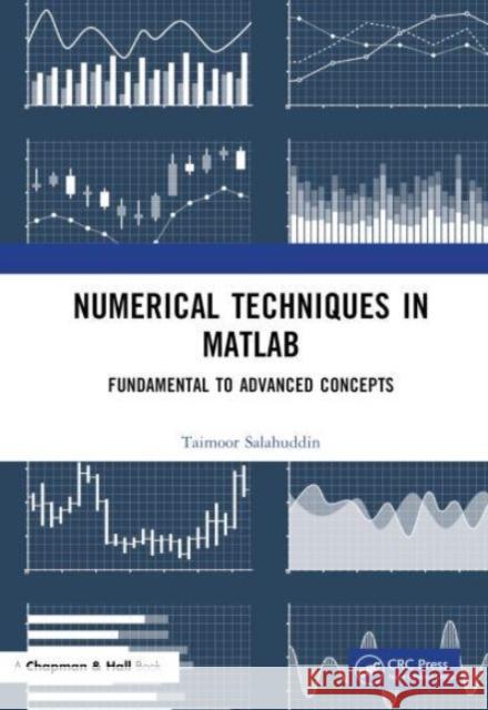 Numerical Techniques in MATLAB Taimoor (Mirpur University of Science and Technology, Mirpur, Azad Kashmir) Salahuddin 9781032472584