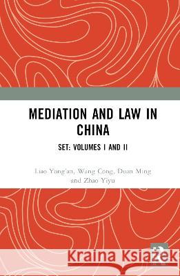 Mediation and Law in China Liao Yong'an Wang Cong Duan Ming 9781032472713