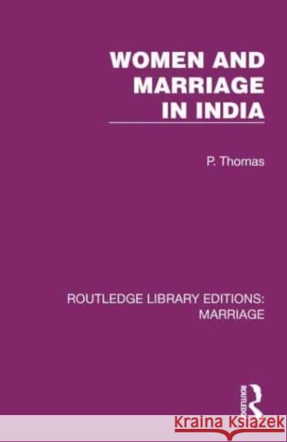Women and Marriage in India P. Thomas 9781032472911 Routledge