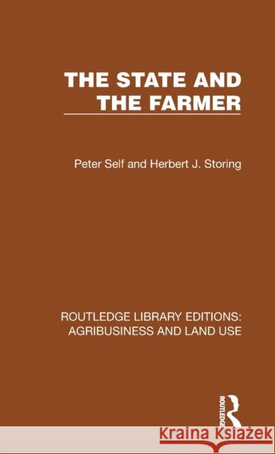 The State and the Farmer Peter Self Herbert J. Storing 9781032473468