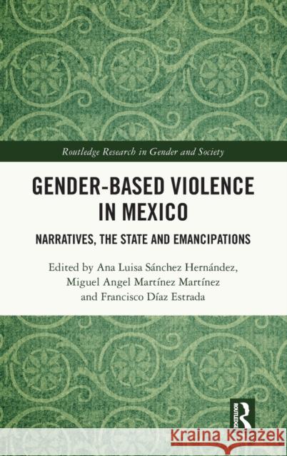 Gender-Based Violence in Mexico  9781032473819 Taylor & Francis Ltd