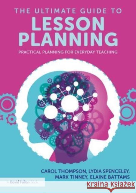 The Ultimate Guide to Lesson Planning Ann Solomon 9781032473895 Taylor & Francis Ltd