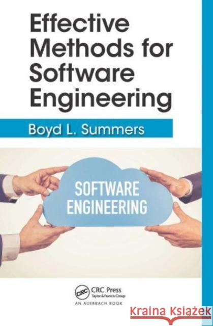 Effective Methods for Software Engineering Boyd Summers 9781032474359 Auerbach Publications