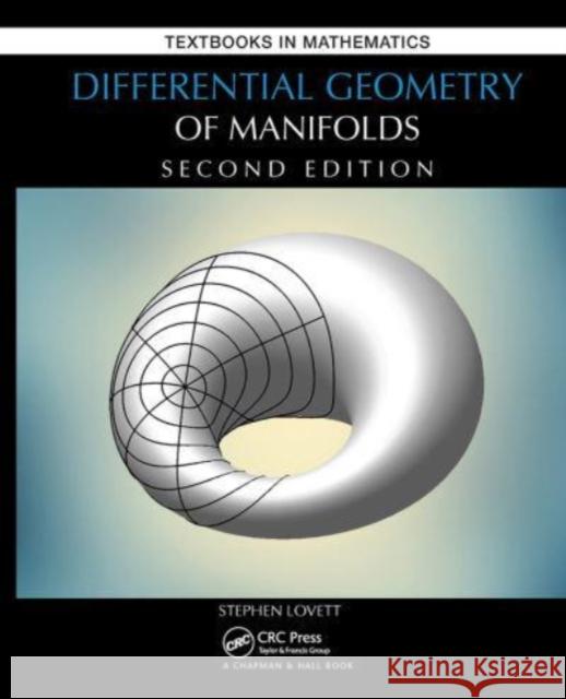 Differential Geometry of Manifolds Stephen Lovett 9781032474908