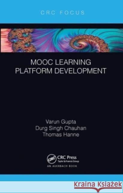 Mooc Learning Platform Development Varun Gupta Durg Singh Chauhan Thomas Hanne 9781032475165 Auerbach Publications