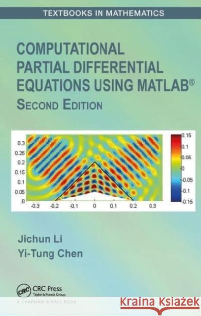 Computational Partial Differential Equations Using MATLAB® Jichun Li Yi-Tung Chen 9781032475196 CRC Press