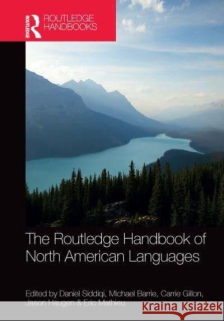The Routledge Handbook of North American Languages Daniel Siddiqi Michael Barrie Carrie Gillon 9781032475202