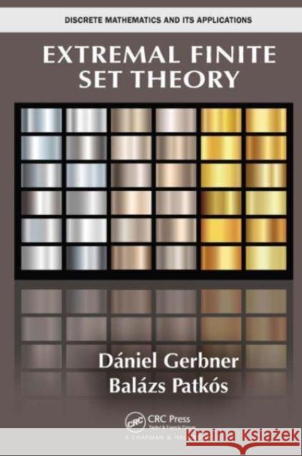 Extremal Finite Set Theory Daniel Gerbner Balazs Patkos 9781032476001 CRC Press