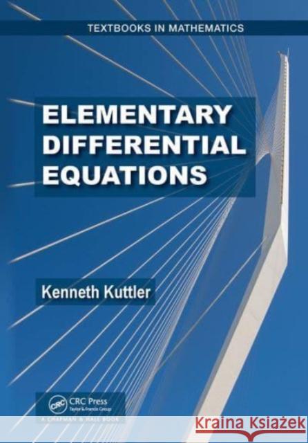 Elementary Differential Equations Kenneth Kuttler 9781032476483 CRC Press