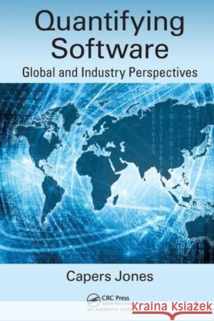 Quantifying Software: Global and Industry Perspectives Capers Jones 9781032476568 Auerbach Publications