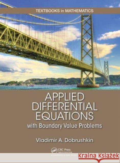 Applied Differential Equations with Boundary Value Problems Vladimir Dobrushkin 9781032476575