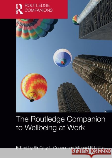 The Routledge Companion to Wellbeing at Work Cary Cooper Michael Leiter 9781032476810