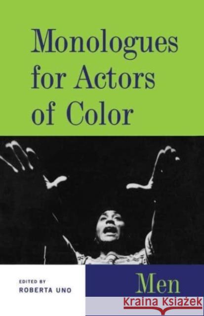 Monologues for Actors of Color: Men Roberta Uno 9781032477220