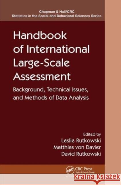Handbook of International Large-Scale Assessment: Background, Technical Issues, and Methods of Data Analysis Leslie Rutkowski Matthias Vo David Rutkowski 9781032477435