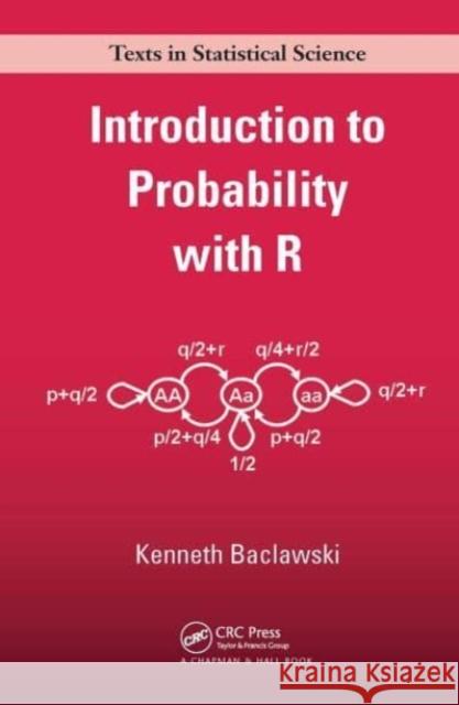 Introduction to Probability with R Kenneth Baclawski 9781032477800 CRC Press