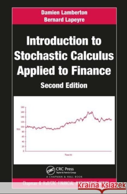 Introduction to Stochastic Calculus Applied to Finance Damien Lamberton Bernard Lapeyre 9781032477817 CRC Press