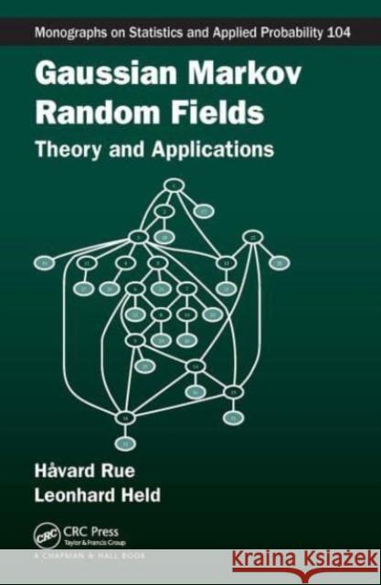 Gaussian Markov Random Fields: Theory and Applications Havard Rue Leonhard Held 9781032477909 CRC Press