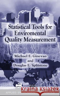 Statistical Tools for Environmental Quality Measurement Douglas E. Splitstone Michael E. Ginevan 9781032477930 Taylor & Francis Ltd