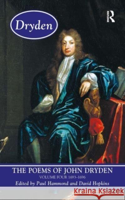 The Poems of John Dryden: Volume Four: 1686-1696 Paul Hammond David Hopkins 9781032477954 Routledge