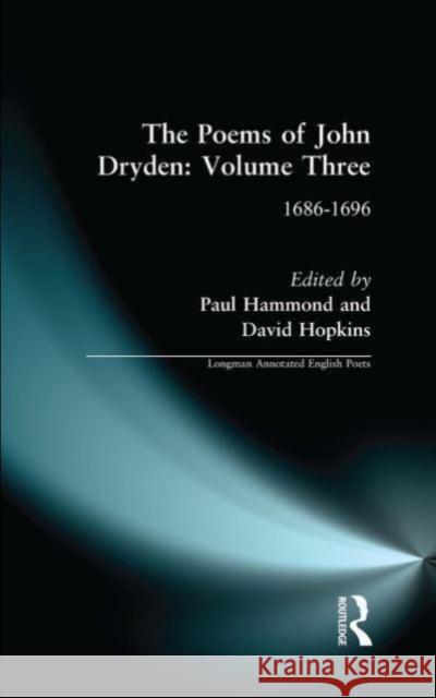 The Poems of John Dryden: Volume Three: 1686-1696 Paul Hammond David Hopkins 9781032477961 Routledge