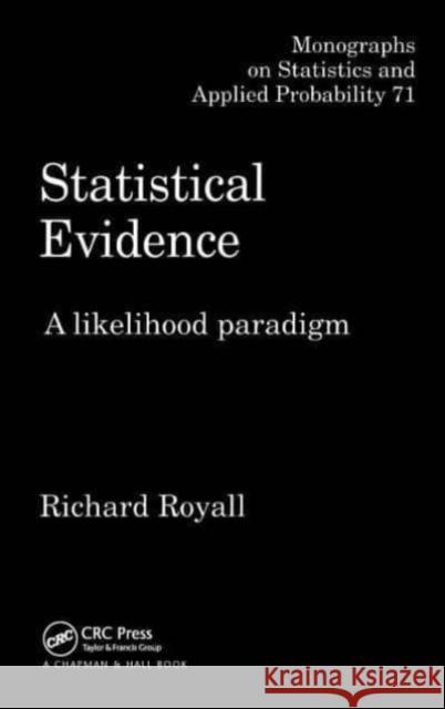 Statistical Evidence: A Likelihood Paradigm R. J. Tibshirani Richard Royall 9781032478005