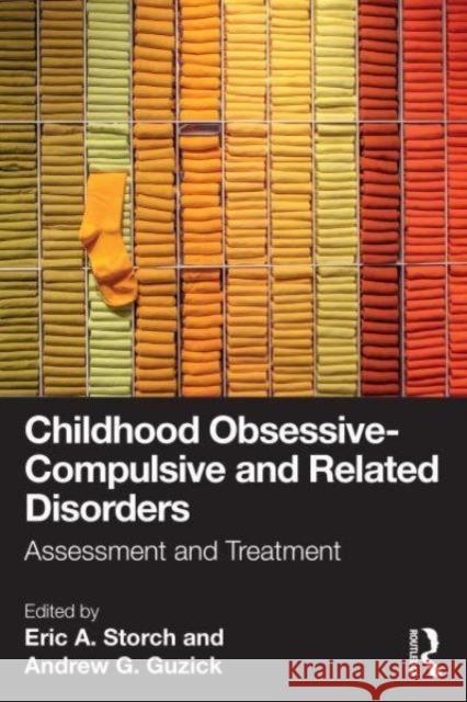 Childhood Obsessive-Compulsive and Related Disorders  9781032478623 Taylor & Francis Ltd