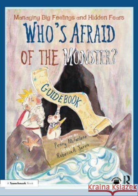 A Practical Guide for Managing Big Feelings and Hidden Fears Penny McFarlane Rebecca Jarvis 9781032478944 Taylor & Francis Ltd