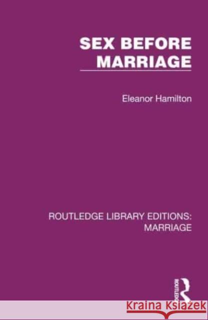 Sex Before Marriage Eleanor Hamilton 9781032478982 Routledge