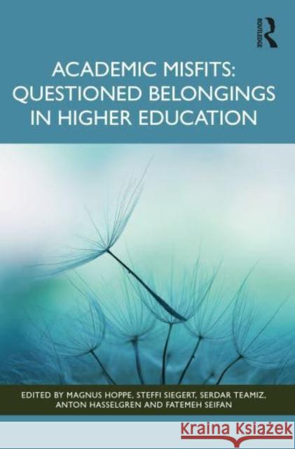 Academic Misfits: Questioned Belongings in Higher Education  9781032482217 