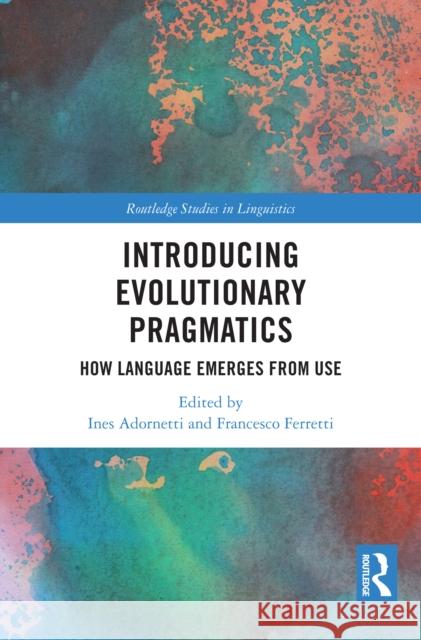 Introducing Evolutionary Pragmatics  9781032482460 Taylor & Francis Ltd