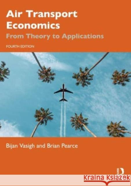 Introduction to Air Transport Economics Brian Pearce 9781032482538 Taylor & Francis Ltd