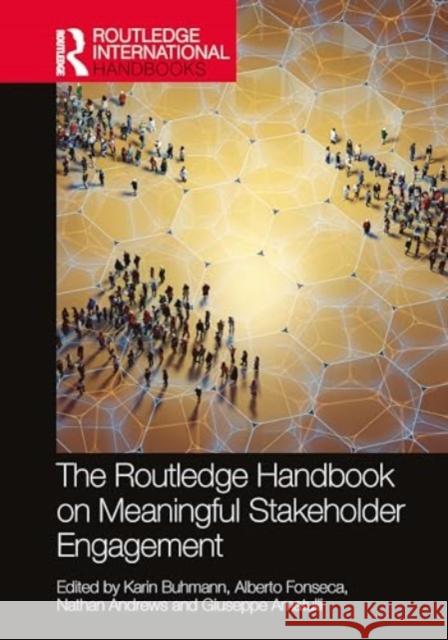 The Routledge Handbook on Meaningful Stakeholder Engagement Karin Buhmann Alberto Fonseca Nathan Andrews 9781032482675 Routledge